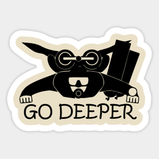 go deeper Sticker